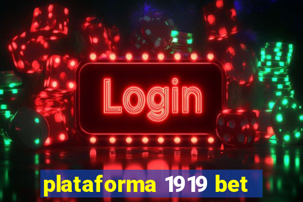 plataforma 1919 bet
